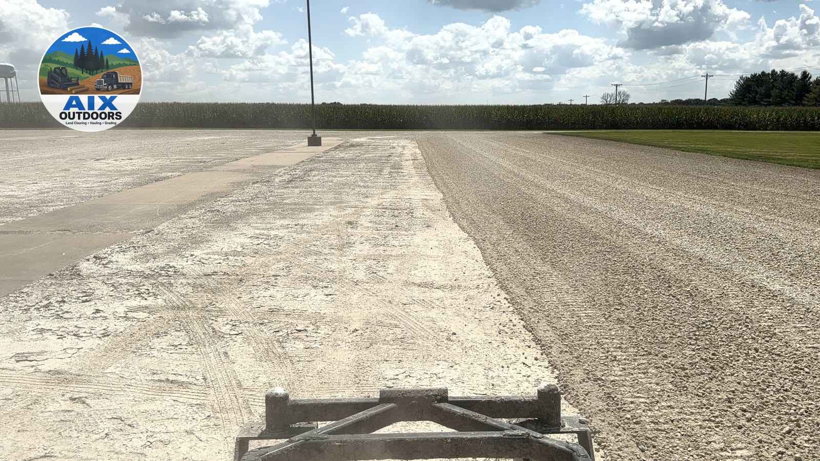 Wide grade by the corn — AIX Outdoors gravel driveway work